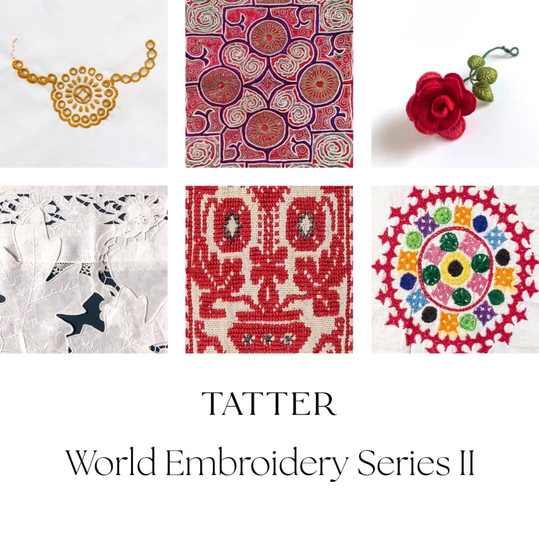 World Embroidery Class Series II - Tatter